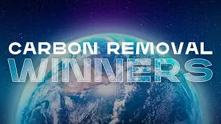Meet the Winners of the $100M XPRIZE Carbon Removal Competition to Tackle Climate Change
