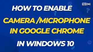 How To Enable/Disable Camera & Microphone In Chrome PC/Laptop