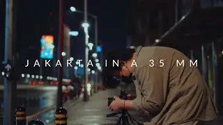 Jakarta in a 35mm | Cinematic | Sony a6400 | Sony 35mm F1.8 | Nikon F3
