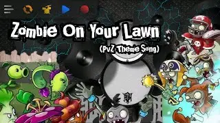 Zombie On Your Lawn (Plants vs Zombie Theme Song) Pop Punk [Real Drum Cover]
