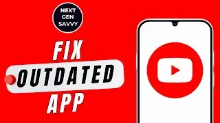 Fix this version of youtube is out of date and no updates are available for your device