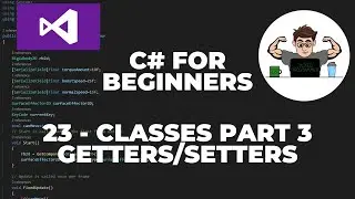 C# Tutorial for Beginners 23 : Classes Part 3 Getters & Setters