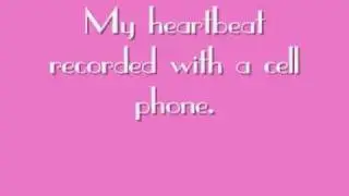 Heartbeat of a girl (me)