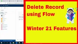 How to Delete Records using Salesforce FLOW | Winter 21 features | Salesforce Hacks