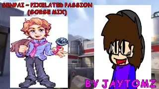 SENPAI ~ Pixelated Passion [GORGE MIX]