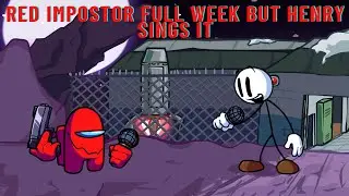 FNF Vs Impostor V4 Red Full Week But Henry Sings It 🎶🎶