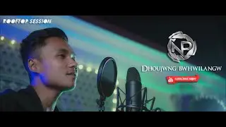 Dhowjwng Bwhwilangw  - Ajij [Rooftop Session]