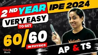 IPE EXAM 2024 | How To Get 60/60 In Physics | Vedantu Telugu | IPE 2024 | EAMCET 2024