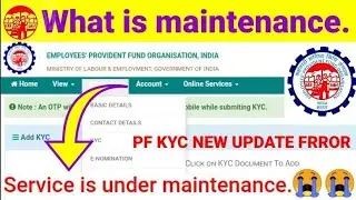 PF ACCOUNT NEW ERROR ( Service is under maintenance.)PF KYC NEW UPDATE 2022