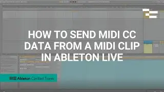How to send MIDI CC data from a MIDI Clip in Ableton Live