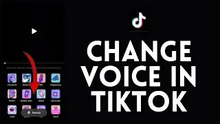 How to Change Voice in TikTok (Get TikTok Voice Changer)