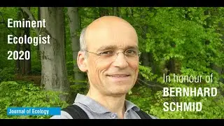 Eminent Ecologist 2020 - Bernhard Schmid Interview