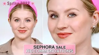 Sephora Sale Recommendations Spring 2022