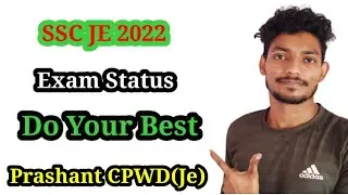 Ssc je Exam status || Last Time Suggestion || Prashant Cpwd je ||