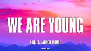 Fun - We Are Young (Lyrics) ft Janelle Monáe