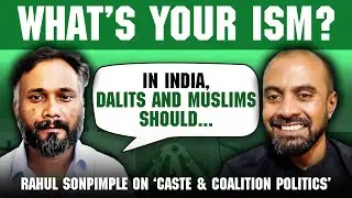 Rahul Sonpimple on JNU, Dalit-Muslim unity and activism | What’s Your Ism?
