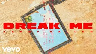 Danny Hallen - BREAK ME (Official Audio)