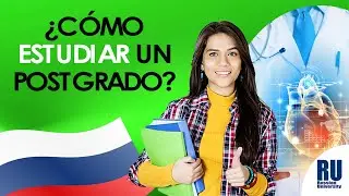CÓMO ESTUDIAR UN POSTGRADO DE MEDICINA EN RUSIA