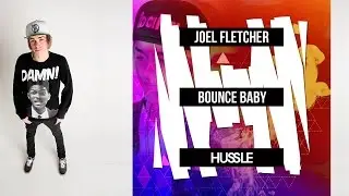 Joel Fletcher - Bounce Baby (Original Mix)