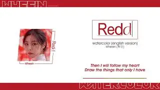 Wheein (휘인) “water color (English Version)” Color Coded Lyrics 가사 歌詞 [HAN/ROM/ENG]