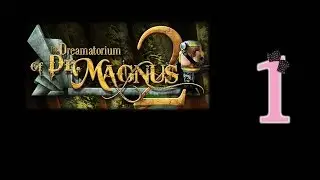 The Dreamatorium of Dr. Magnus 2 - Ep1 - w/Wardfire