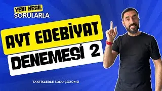 AYT EDEBİYAT DENEME SORU ÇÖZÜMÜ KAMPI 2.GÜN / AYT Edebiyat Full Tekrar Soru Çözümü 2023