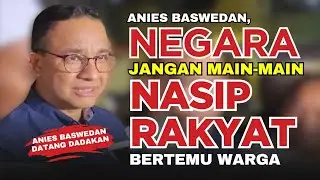 🔴 Anies Baswedan, Negara Jangan Main-main Dengan Rakyat❗Warga Kaget Didatangi Anies Dadakan❗