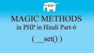 PHP Magic Methods in Hindi ( __set() ) 6/15