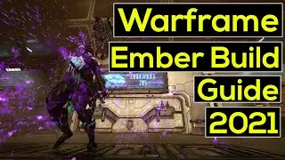 Warframe | Ember/Ember Prime Build Guide 2021