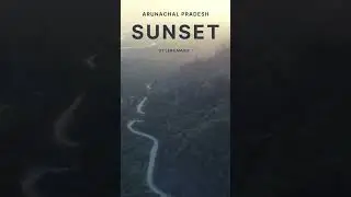 Beautiful sunset time | Arunachal Pradesh | #drone  footage #shorts #reels