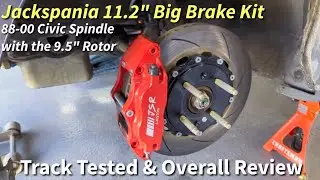 Jackspania 11.2" Big Brake Kit Review & Usage - 1995 Civic DX on Track Fully Tested