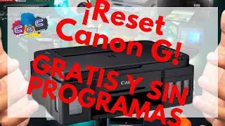 RESET CANON g2110.g3110.g1110.g2111... FREE AND WITHOUT PROGRAMS.