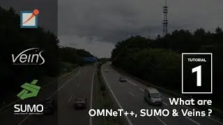 What are OMNeT ++, SUMO & Veins ? | Tutorial #1