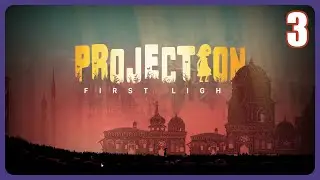New Interesting Shadow Mechanic | PROJECTION : FIRST LIGHT - Turkey | Gameplay (No Commentary)