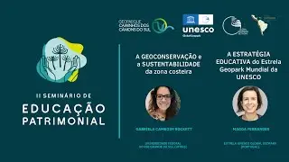 II Seminário de Educação Patrimonial - Gabriela Rockett | Magda Fernandes