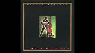 Modern English - I Melt With You