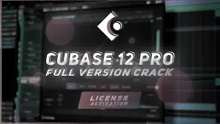 CUBASE 12 CRACK | HOW TO DOWNLOAD AND INSTALL CUBASE 12 PRO | CUBASE 12 PRO NEW CRACK 2023