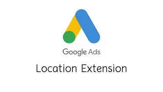 Location Extension Google Ads (Adwords)