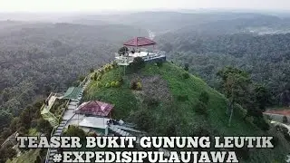 TEASER BUKIT GUNUNG LEUTIK #expedisipulaujawa