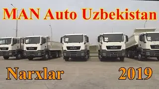 МАН Авто Узбекистан Нархлари 2019 |  MAN Auto Uzbekistan Narxlari 2019