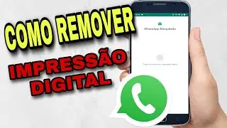 Como REMOVER IMPRESSÃO DIGITAL do WHATSAPP