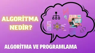 Algoritma ve Programlama Algoritma Nedir 
