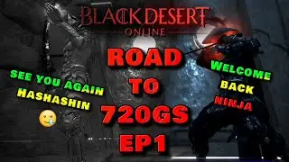 BDO | Road to 720 GS |  I went back to Ninja and changed the build | Grinding/Attempts/PVX | EP1