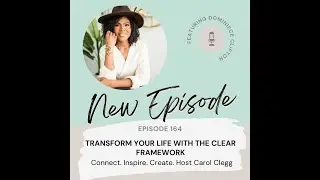 Transform Your Life with the CLEAR Framework with Dominiece Clifton