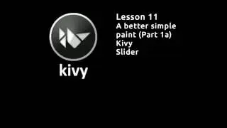 Kivy Lesson 11 Slider