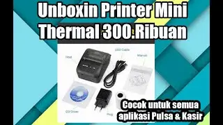 UNBOXING Printer Mini Thermal Bluetooth( 300 Ribuan )
