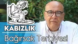 KABIZLIK - (BAĞIRSAK TERBİYESİ NEDİR?) / 5 Dakikada Sağlık