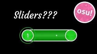 [osu!] Explaining Sliders