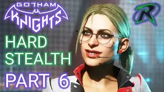 HARLEY’S SHOW – GOTHAM KNIGHTS Robin/Stealth Solo Gameplay Walkthrough Part 6