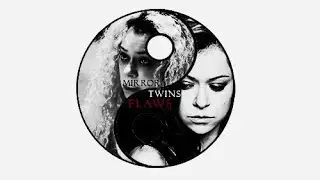 Sarah & Helena | Flaws [Orphan Black]